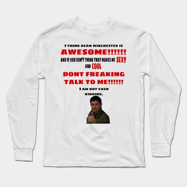 I Think Dean Winchester is Awesome Long Sleeve T-Shirt by kaseysdesigns